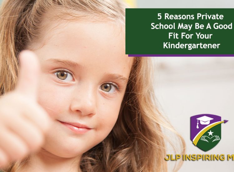 5 Reasons Private School May Be A Good Fit For Your Kindergartener