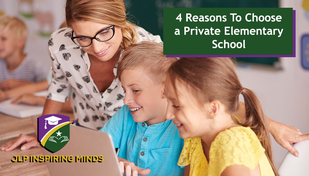 4 Reasons To Choose A Private Elementary School
