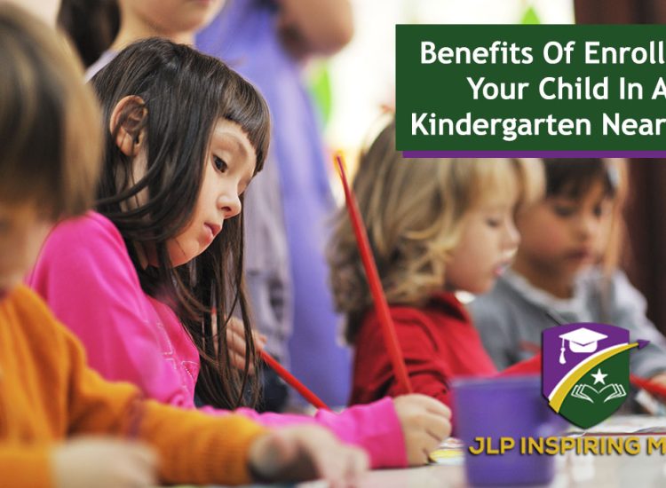 Benefits Of Enrolling Your Child In A Kindergarten Near You