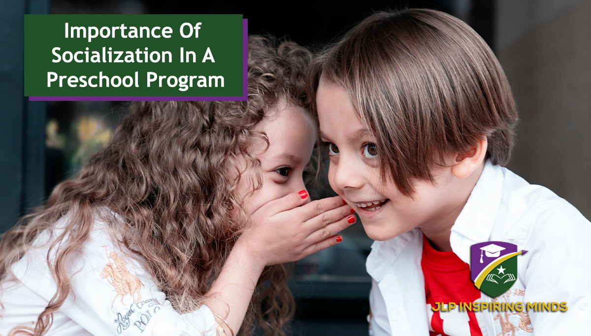 Importance Of Socialization In A Preschool Program