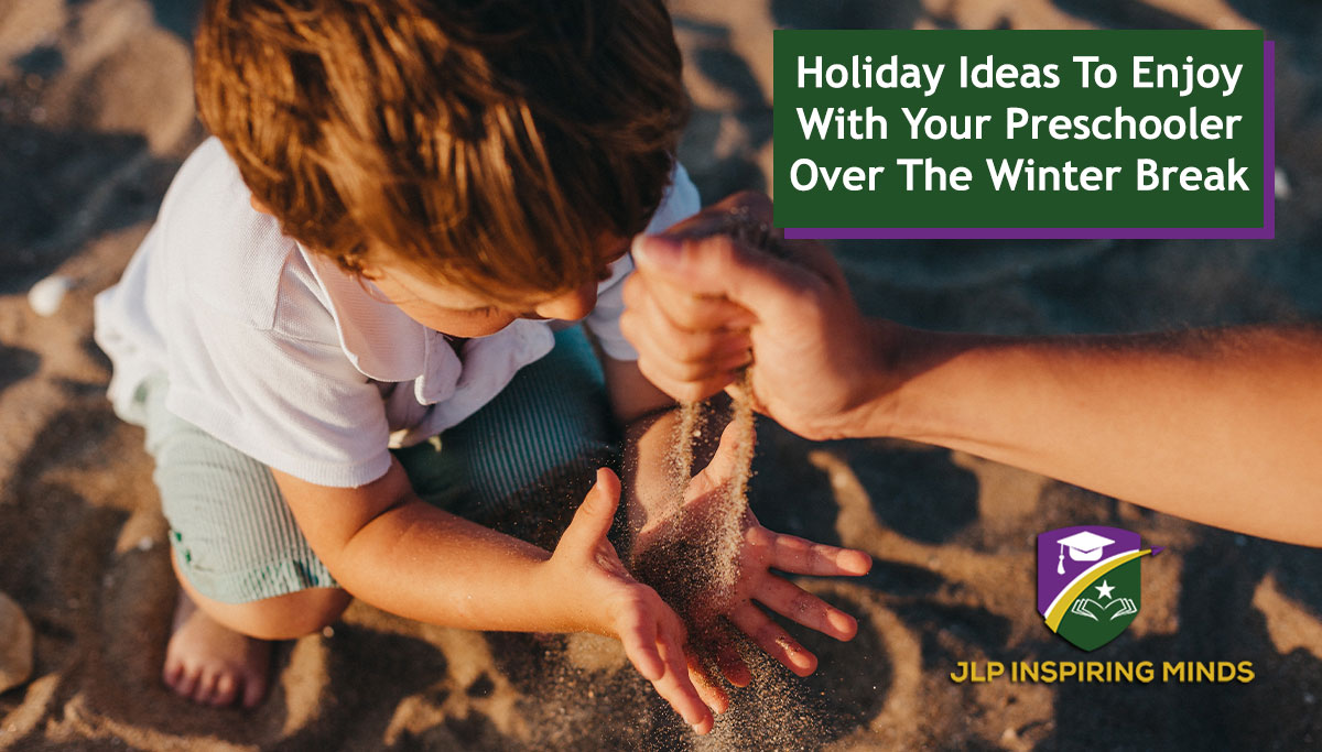 Holiday Ideas To Enjoy With Your Preschooler Over The Winter Break