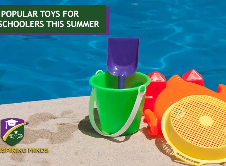 Popular Toys For Preschoolers This Summer