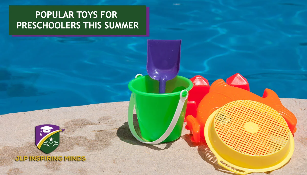 Popular Toys For Preschoolers This Summer