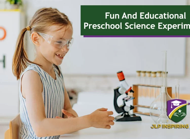 Fun And Educational Preschool Science Experiments