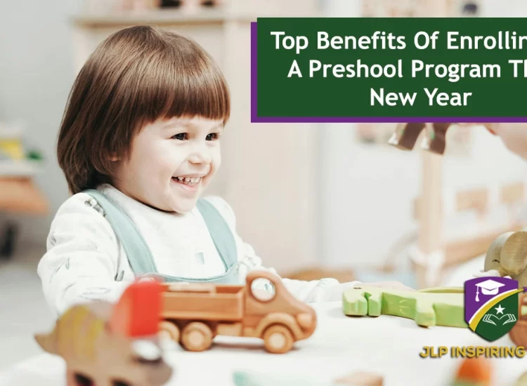 Top Benefits Of Enrolling In A Preschool Program This New Year