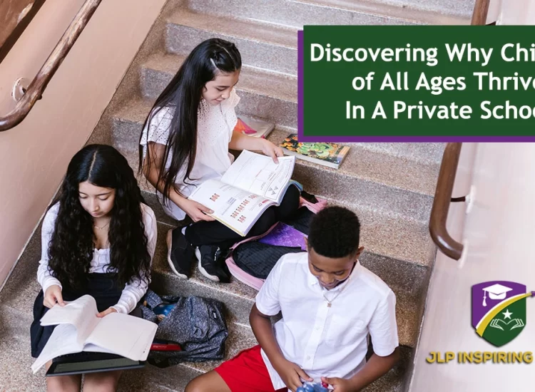 Discover Why Children Of All Ages Thrive In A Private School