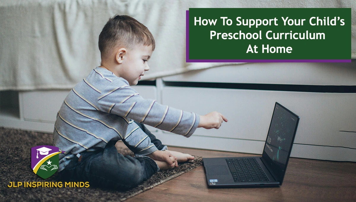 How To Support Your Child’s Preschool Curriculum At Home