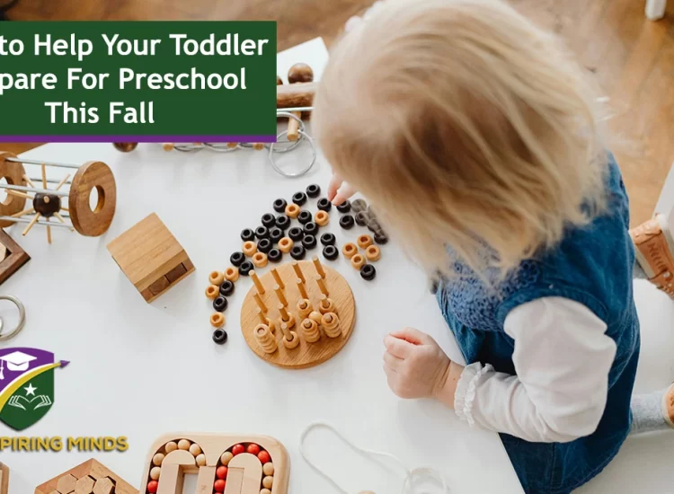 How To Help Your Toddler Prepare For Preschool This Fall